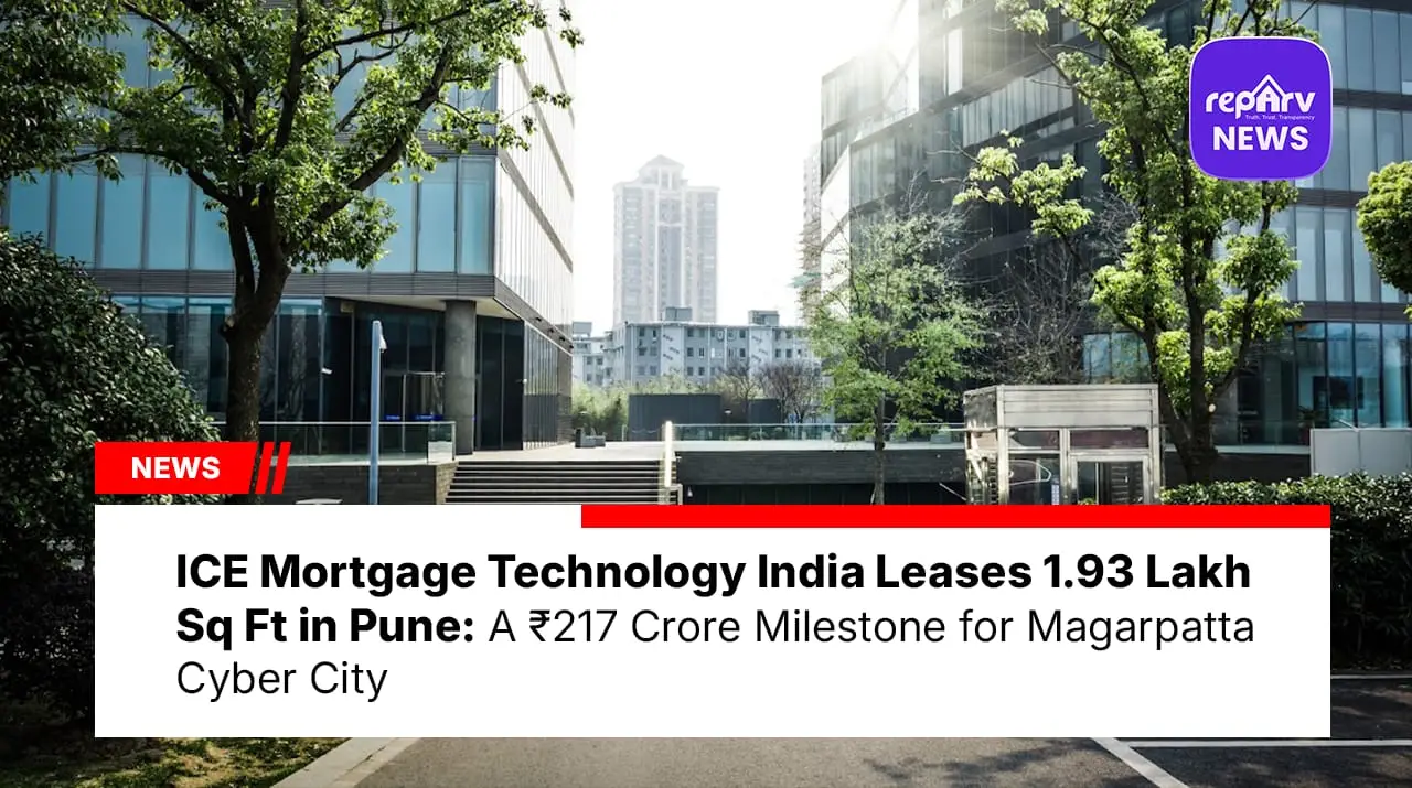 ICE Mortgage Technology India Leases 1.93 Lakh Sq Ft in Pune: A ₹217 Crore Milestone for Magarpatta Cyber City